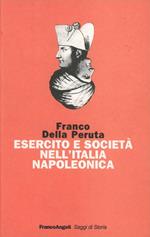 Esercito e società nell'Italia napoleonica. Dalla Cisalpina al Regno d'Italia