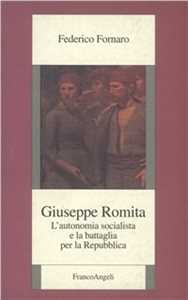 Image of Giuseppe Romita. L'autonomia socialista e la battaglia per la Repubblica