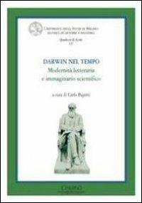 Darwin nel tempo. Modernità letteraria e immaginario scientifico. Ediz. italiana e inglese - copertina