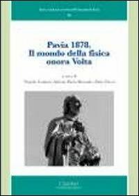 Pavia 1878. Il mondo della fisica onora Volta - copertina