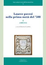 Lauree pavesi nella prima metà del '500. Vol. 1: (1500-1512).