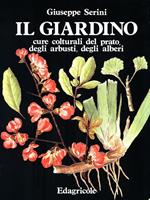 Il giardino. Cure colturali del prato, degli arbusti, degli alberi