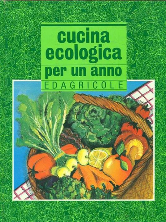 Cucina ecologica per un anno - 2