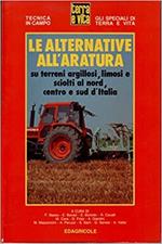 Le alternative all'aratura su terreni argillosi, limosi e sciolti al nord, centro e sud d'Italia