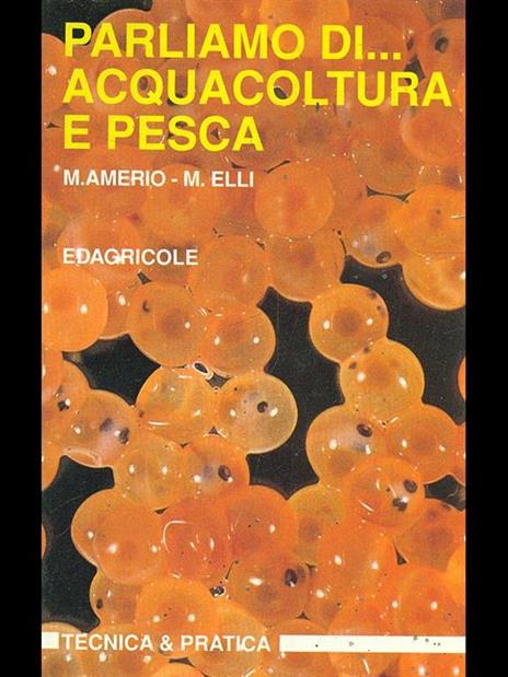 Parliamo di... Acquacoltura e pesca - Marica Amerio,Marina Elli - copertina