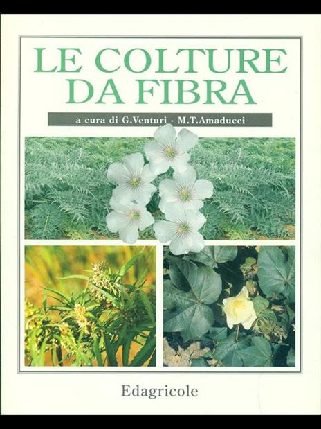 Le colture da fibra - Giampietro Venturi,M. Teresa Amaducci - 4