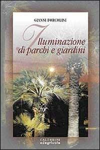 Illuminazione di parchi e giardini - Gianni Forcolini - copertina