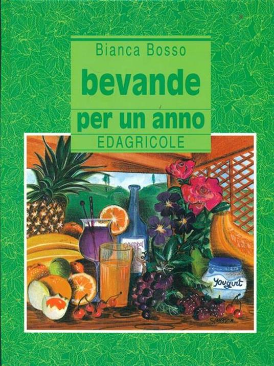 Bevande per un anno - Bianca Bosso - 2