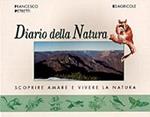 Diario della natura. Scoprire, amare e vivere la natura