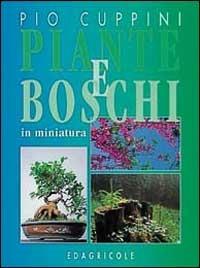 Piante e boschi in miniatura - Pio Cuppini - copertina