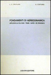 Fondamenti di aerodinamica applicata al volo sub-trans-super ed ipersonico - Cesare E. Cremona,Giorgio Contursi - copertina