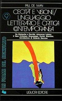 Cecità e visione. Linguaggio letterario e critica contemporanea - Paul De Man - copertina