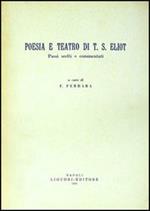 Poesia e teatro di T. S. Eliot. Passi scelti e commentati