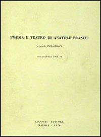 Poesia e teatro. Antologia - Anatole France - copertina