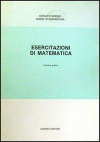 Esercitazioni di matematica. Vol. 1 - Donato Greco,Guido Stampacchia - copertina