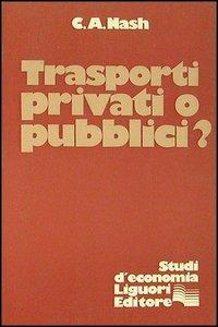 Trasporti privati o pubblici? - C. A. Nash - copertina