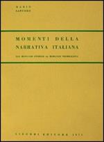 Momenti della narrativa italiana. Dal romanzo storico al romanzo «Neorealista»