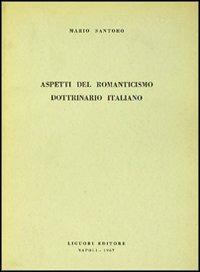 Aspetti del romanticismo dottrinario italiano - Mario Santoro - copertina