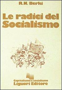 Le radici del socialismo - R. N. Berki - copertina