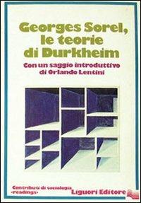 Le teorie di Durkheim con un saggio introduttivo di Orlando Lentini - Georges Sorel - copertina