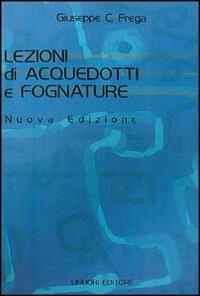 Lezioni di acquedotti e fognature - Giuseppe Frega - copertina