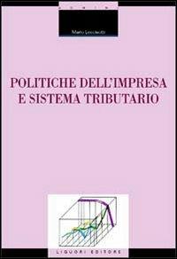 Politiche dell'impresa e sistema tributario - Mario Leccisotti - copertina