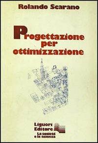 Progettazione per ottimizzazione - Rolando Scarano - copertina