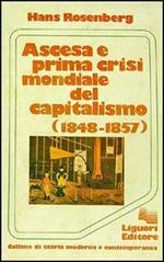 Ascesa e prima crisi mondiale del capitalismo (1848-1857)