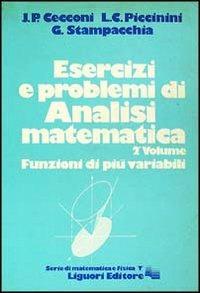 Esercizi e problemi di analisi matematica. Vol. 2 - Jaures P. Cecconi,Livio C. Piccinini,Guido Stampacchia - copertina