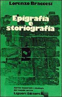 Epigrafia e storiografia - Lorenzo Braccesi - copertina