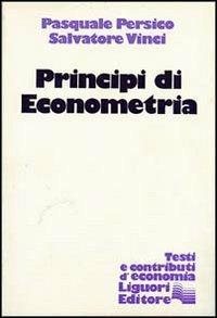 Principi di economia - Pasquale Persico,Calogero Vinci - copertina
