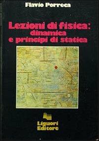 Lezioni di fisica: dinamica e principi di statica - Flavio Porreca - copertina