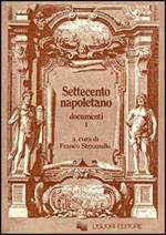 Settecento napoletano. Documenti. Vol. 1