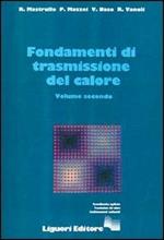 Fondamenti di trasmissione del calore. Vol. 2