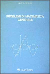 Problemi di matematica generale - Livio C. Piccinini - copertina