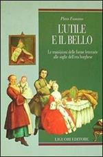 L' utile e il bello. Le transizioni delle forme letterarie alle soglie dell'era borghese