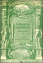 Settecento napoletano. Documenti. Vol. 2