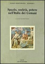 Spazio, società, potere nell'Italia dei Comuni