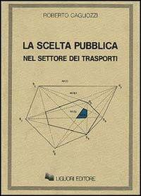 La scelta pubblica nel settore dei trasporti - Roberto Cagliozzi - copertina