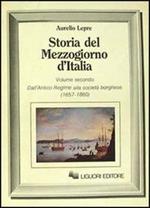 Storia del Mezzogiorno d'Italia. Vol. 2: Dall'antico regime alla società borghese.