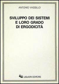 Sviluppo dei sistemi e loro grado di ergodicità - Antonio Vassillo - copertina