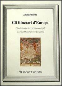 Gli itinerari d'Europa (The Introduction of knowledge) - Andrew Borde - copertina
