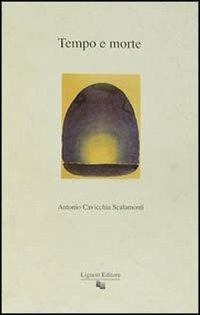 Il tempo e la morte - Antonio Cavicchia Scalamonti - copertina