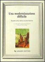 Una modernizzazione difficile. Aspetti critici della società italiana