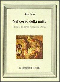 Nel corso della notte. I disturbi del sonno nella prima infanzia - Dilys Daws - copertina