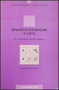 Dinamica nonlineare e caos. Una introduzione per scienziati e ingegneri - Michael Thompson,H. Bruce Stewart - copertina