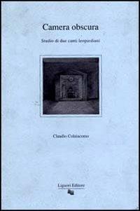 Camera obscura. Studio di due canti leopardiani - Claudio Colaiacomo - copertina