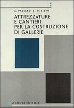 Attrezzature e cantieri per la costruzione di gallerie