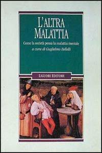 L' altra malattia. Come la società pensa la malattia mentale - copertina