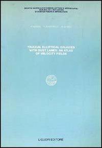 Triaxial elliptical galaxies with dust lanes: an atlas of velocity fields - Peeter Tenjes,Giovanni Busarello,Giuseppe Longo - copertina